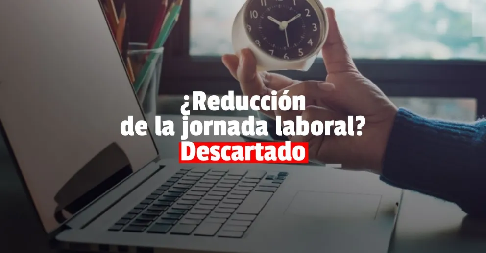 El Gobierno descartó que se reduzca la jornada laboral