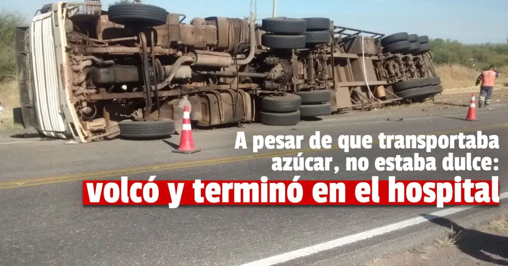 25 de Mayo: un camionero tucumano volcó y terminó internado