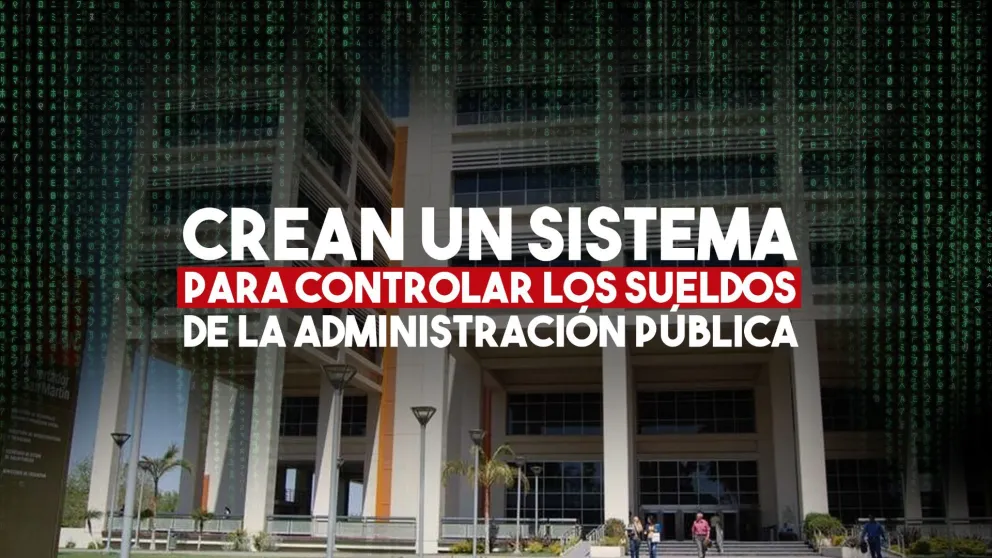 Crean un sistema para controlar la liquidación de sueldos en la Administración Pública
