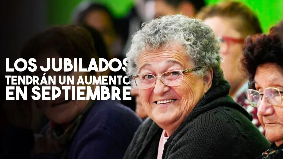 Los jubilados también tendrán aumentos en septiembre