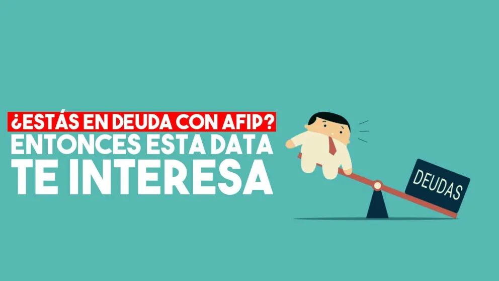 AFIP: nuevo plan de pagos a 10 años y se levantaron los embargos