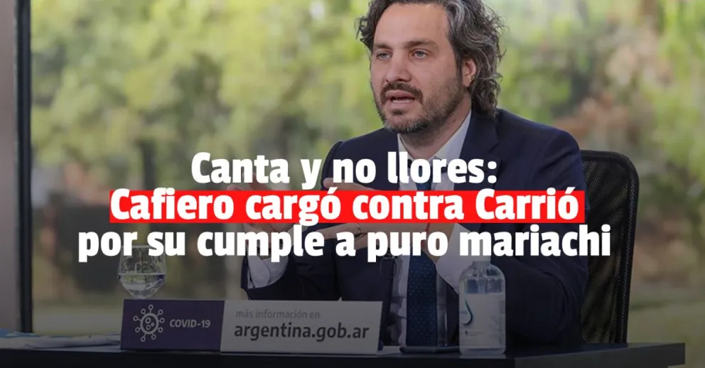 Santiago Cafiero apuntó contra Elisa Carrió por su festejo de cumpleaños
