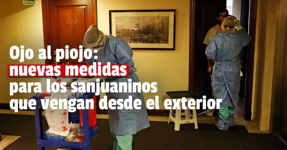 San Juan: el aislamiento en hotel será de 3 días para quienes regresen de otro país