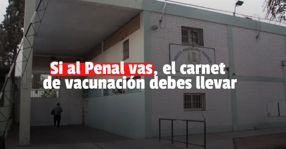 Penal de Chimbas: habrá restricciones para los visitantes que no estén vacunados
