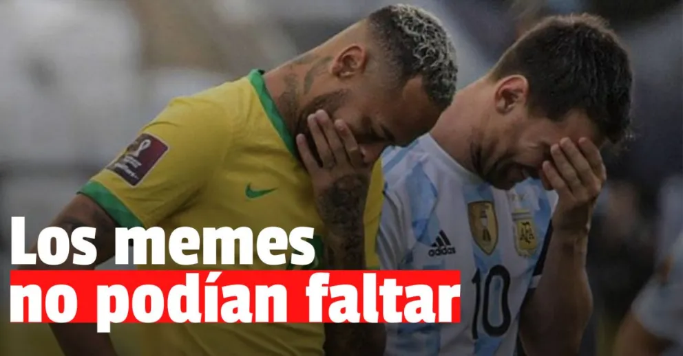 Los memes del escándalo por la suspensión del partido entre Argentina y Brasil