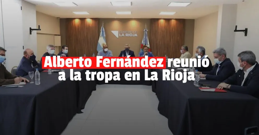Alberto se reunió con los gobernadores peronistas en La Rioja