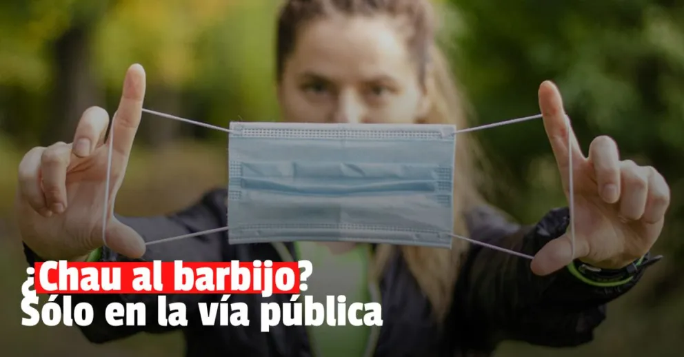 El Gobierno anunció que el uso de barbijos dejará de ser obligatorio en la vía pública