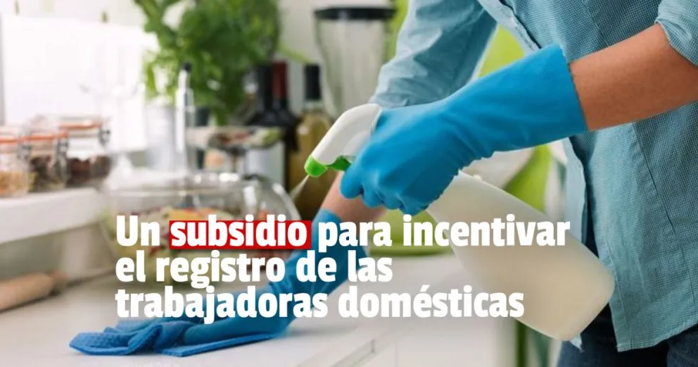 Mirá cómo acceder al programa en el que el Estado pagará el 50% del sueldo de las empleadas 