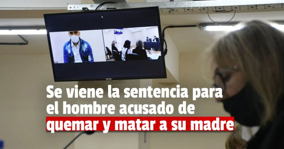 Solicitaron prisión perpetua para el acusado de quemar y matar a su propia madre