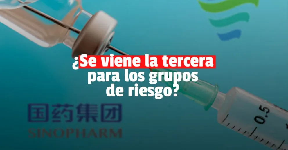 La OMS recomendó aplicar terceras dosis a grupos de riesgo vacunados con Sinopharm y Sinovac