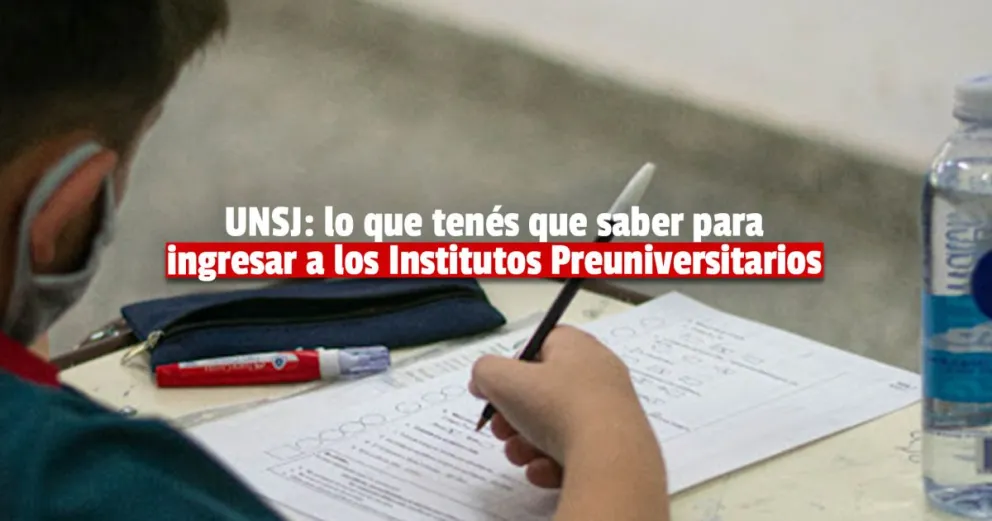 La UNSJ dio a conocer las fechas de examen para ingresar a los Institutos Preuniversitarios