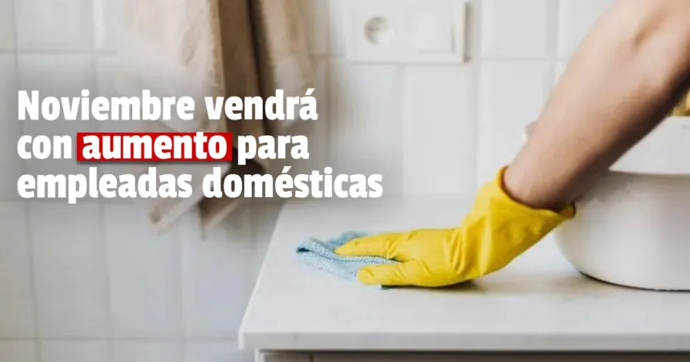Sueldos de empleadas domésticas: cómo quedó la escala con el nuevo aumento