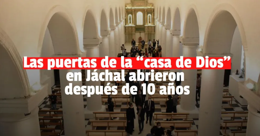 Después de 10 años, el Templo de Jáchal abrió sus puertas
