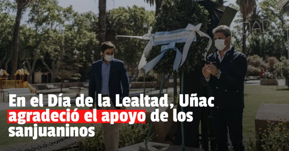 En el Día de la Lealtad, Uñac celebró la confianza de los sanjuaninos en el frente