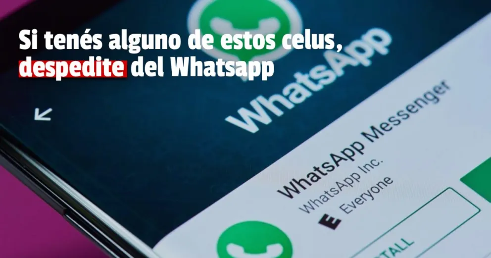 A partir de noviembre estos celulares le dirán adiós a Whatsapp