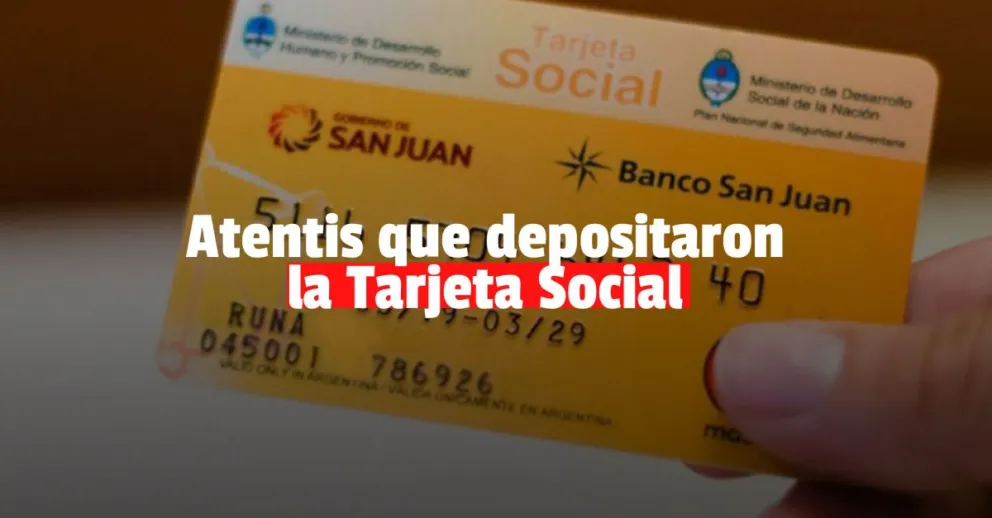 Ya está depositada la Tarjeta Social 