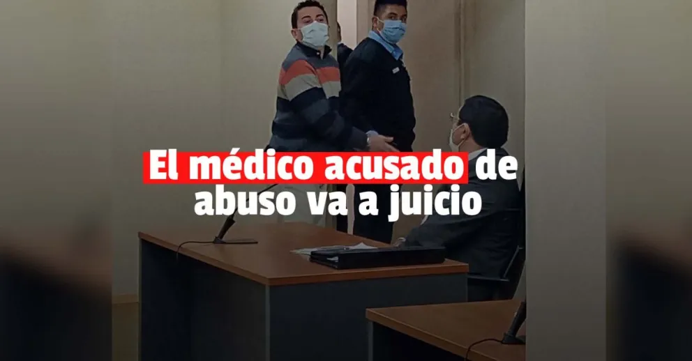 El médico acusado de abuso irá a juicio