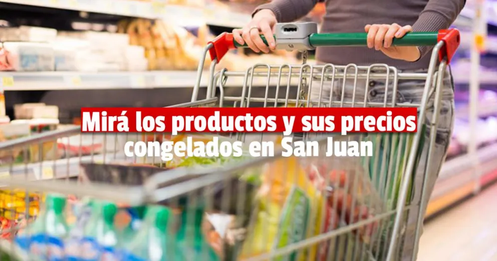 Precios congelados en San Juan: uno por uno, la lista de productos que podés comprar en los lugares adheridos