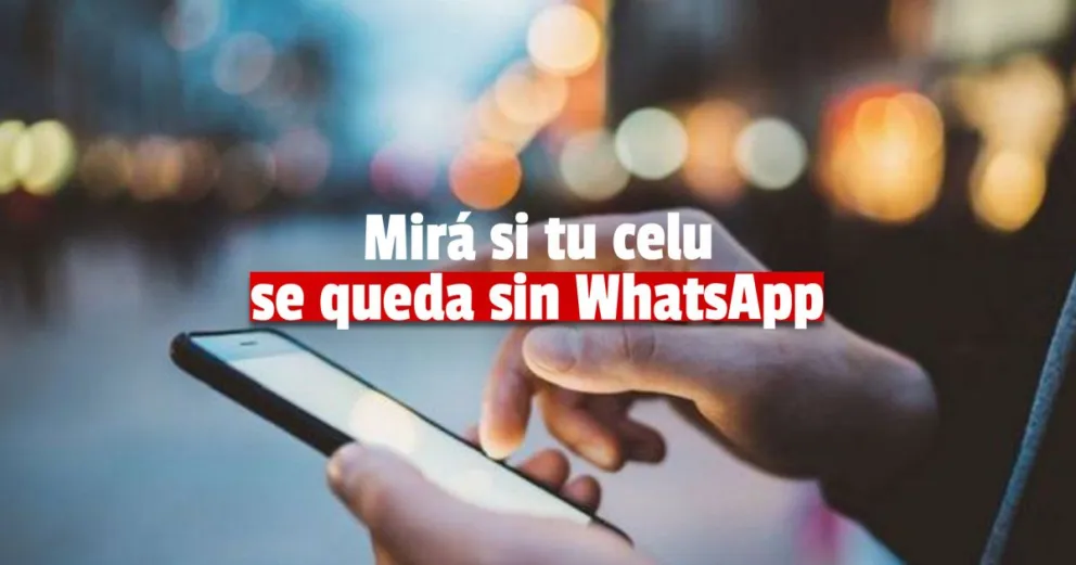 ¿Cuáles son los celulares en los que dejará de funcionar WhatsApp?