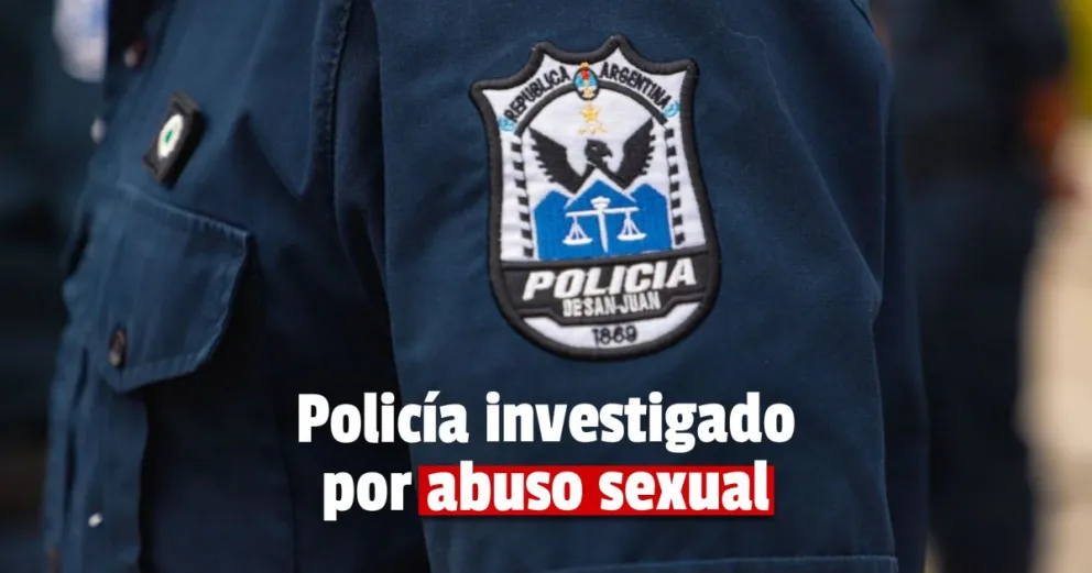 Denunciaron por abuso sexual a un agente de la Policía